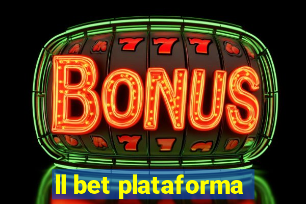 ll bet plataforma